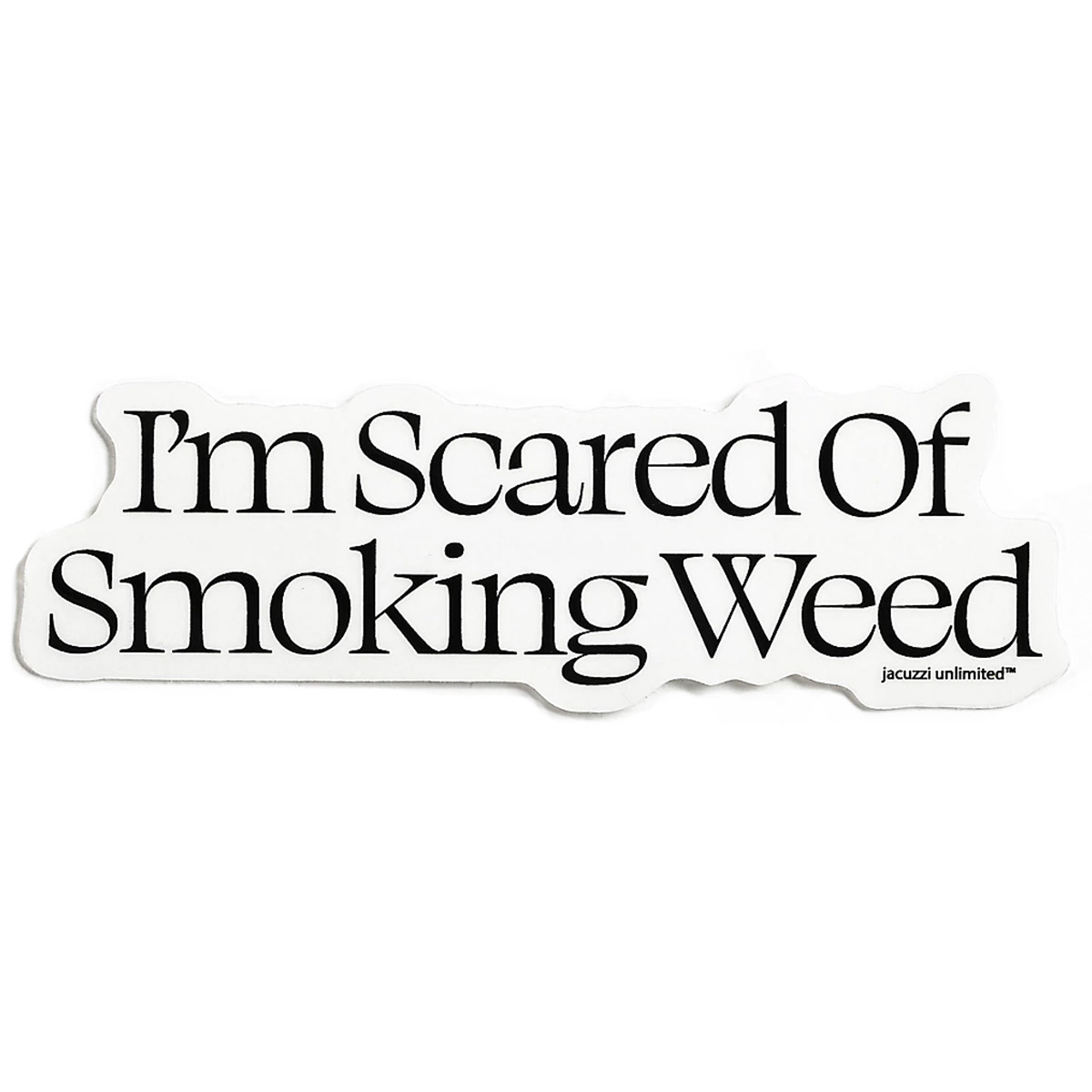 Jacuzzi Scared Weed Sticker Jacuzzi Scared Weed Sticker