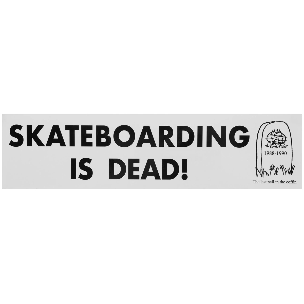 World Industries Skateboarding is Dead Bumper Sticker