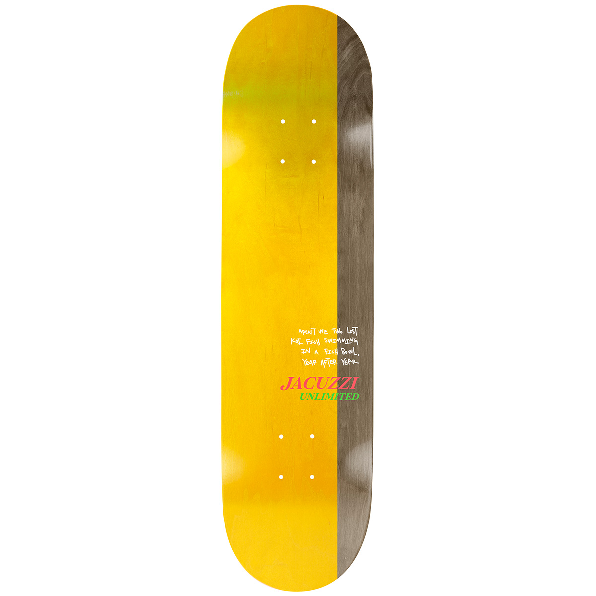 Jacuzzi 500 Years Skateboard Deck 8.25 Jacuzzi 500 Years Skateboard Deck 8.25