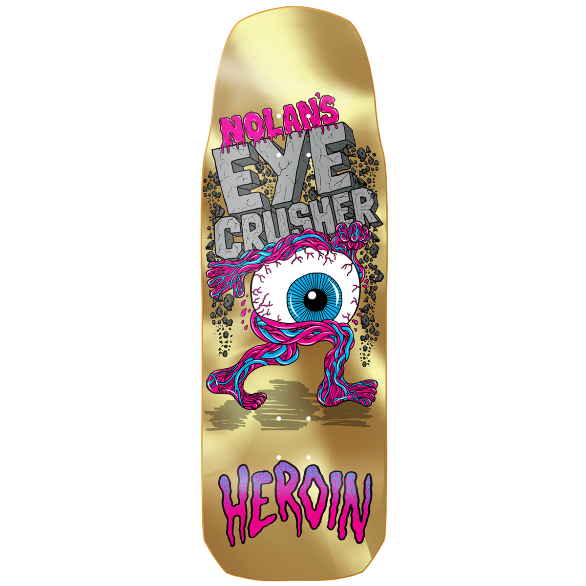Heroin Nolan Houghton Eye Crusher Skateboard Deck 10.0 