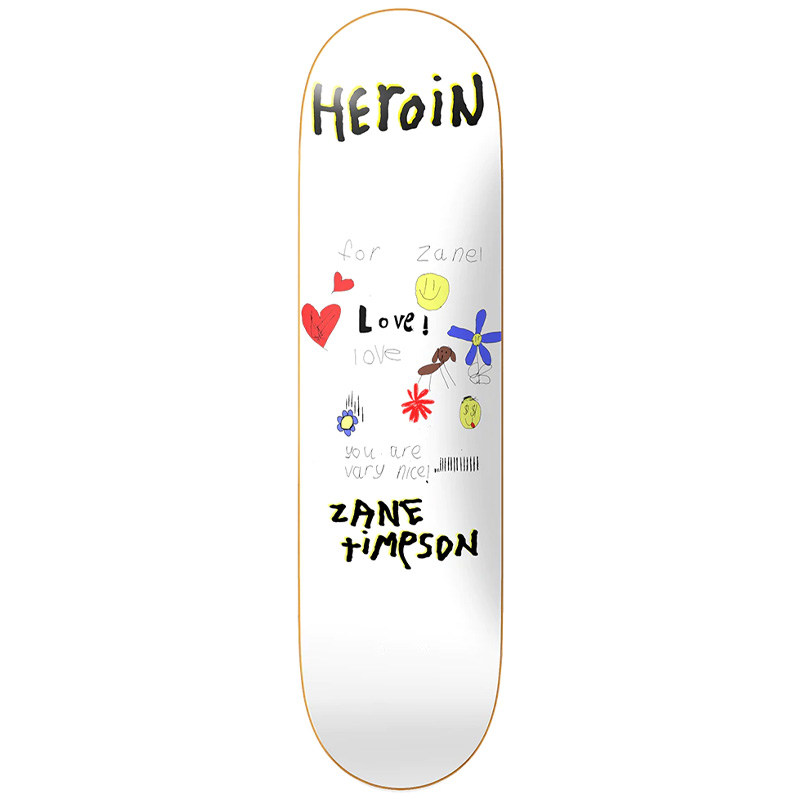 Heroin Zane Timpson Very Nice Skateboard Deck 9.0